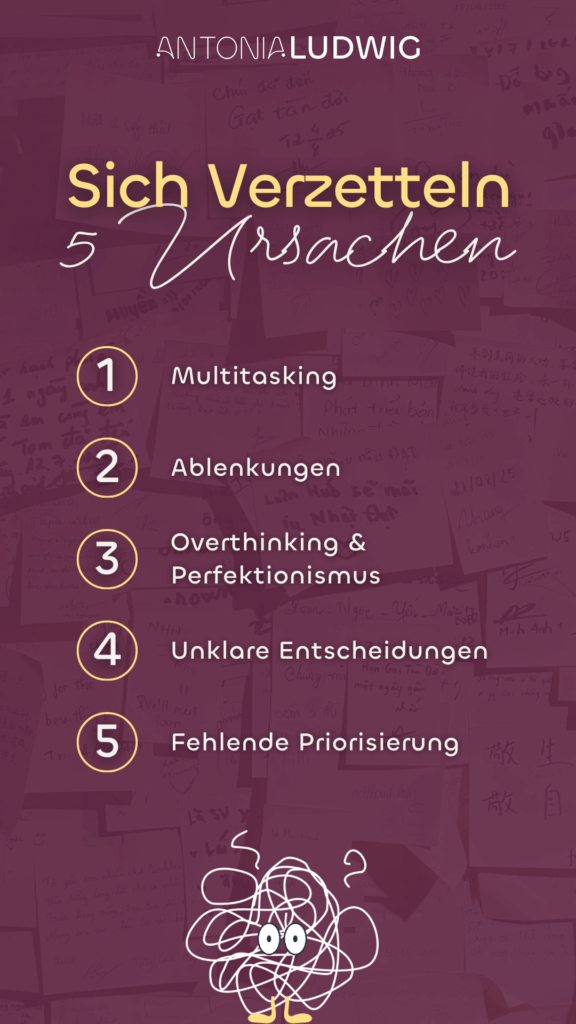 Grafik: 5 psychologische Ursachen fürs Sich-Verzetteln – Multitasking, Ablenkungen, Overthinking & Perfektionismus, unklare Entscheidungen, fehlende Priorisierung