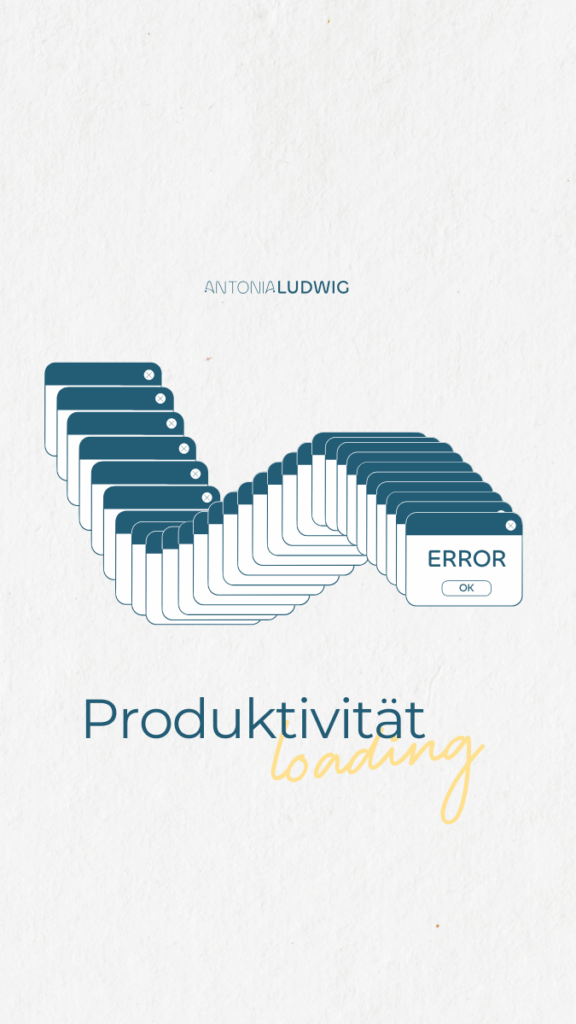 Minimalistische Grafik mit einer Reihe überlappender Fenster, die eine Fehlermeldung ‚Error‘ anzeigen. Darunter steht der Text ‚Produktivität loading‘ und der Name Antonia Ludwig.