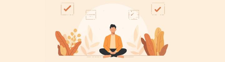 Illustration einer Person in Meditationshaltung, umgeben von Pflanzen und Checklisten-Symbolen für Ruhe und Fokus.